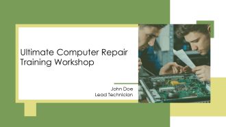 Ultimate Computer Repair Training Workshop PPT Demonstration AT