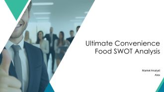 Ultimate Convenience Food SWOT Analysis PPT Presentation AT