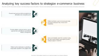 Ultimate E Commerce Business Analyzing Key Success Factors To Strategize E Commerce BP SS
