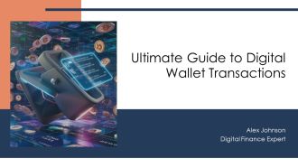 Ultimate Guide To Digital Wallet Transactions PPT Slides AT
