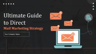 Ultimate Guide To Direct Mail Marketing Strategy Powerpoint Presentation Slides MKT CD