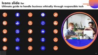 Ultimate Guide To Handle Business Ethically Through Responsible Tech Complete Deck Slides Graphical