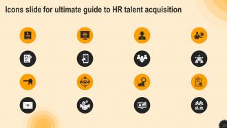 Ultimate Guide To HR Talent Acquisition Powerpoint Presentation Slides Captivating Customizable