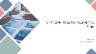 Ultimate Hospital Marketing Plan PPT Structure AT