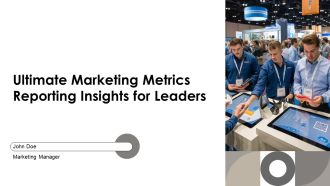 Ultimate Marketing Metrics Reporting Insights For Leaders PPT Example AT