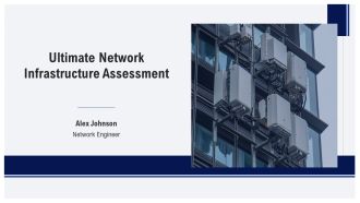 Ultimate Network Infrastructure Assessment PPT Designs AT
