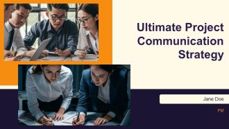 Ultimate Project Communication Strategy PPT Designs AT
