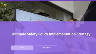 Ultimate Safety Policy Implementation Strategy PPT Sample AT
