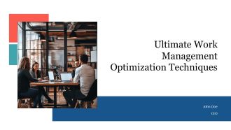 Ultimate Work Management Optimization Techniques PPT Guidelines AT