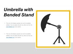 Umbrella with bended stand