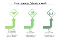 Unacceptable behaviour work ppt powerpoint presentation outline graphics cpb