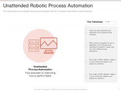 Unattended robotic process automation ppt powerpoint presentation infographics introduction