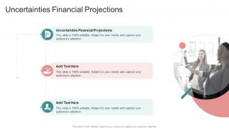 Uncertainties Financial Projections In Powerpoint And Google Slides Cpb