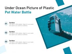 Under ocean picture of plastic pet water bottle
