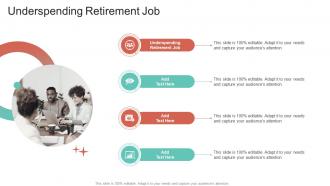 Underspending Retirement Job In Powerpoint And Google Slides Cpb