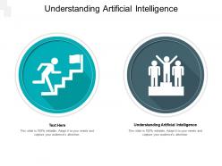 Understanding artificial intelligence ppt powerpoint presentation infographics show cpb