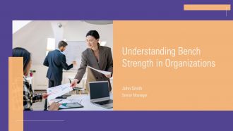 Understanding Bench Strength In Organizations PPT Sample ACP