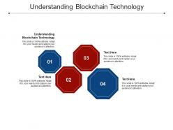 Understanding blockchain technology ppt powerpoint presentation infographics objects cpb