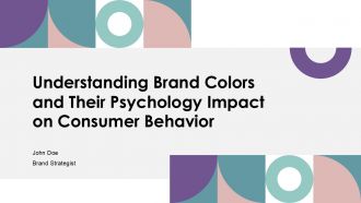 Understanding Brand Colors And Their Psychology Impact On Consumer Behavior PPT Designs ACP