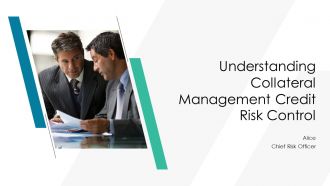 Understanding Collateral Management Credit Risk Control PPT Slides AT