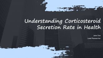 Understanding Corticosteroid Secretion Rate In Health PPT Sample ST AI