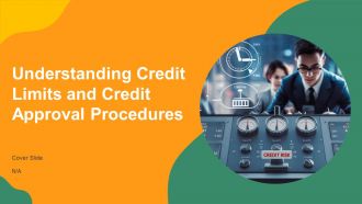 Understanding Credit Limits And Credit Approval Procedures PPT Graphics AT