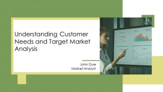 Understanding Customer Needs And Target Market Analysis PPT Designs AT