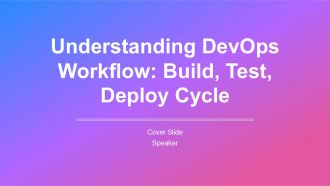 Understanding Devops Workflow Build Test Deploy Cycle PPT Designs AT