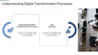 Understanding Digital Transformation Processes In Powerpoint And Google Slides Cpb