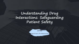 Understanding Drug Interactions Safeguarding Patient Safety PPT Summary ACP