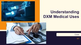Understanding DXM Medical Uses PPT Summary AT