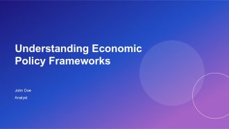 Understanding Economic Policy Frameworks PPT Designs ACP