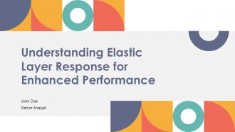 Understanding Elastic Layer Response For Enhanced Performance PPT Example ST AI