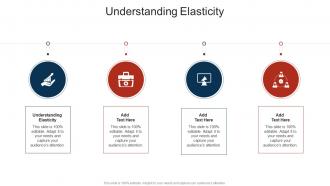 Understanding Elasticity In Powerpoint And Google Slides Cpb