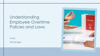 Understanding Employee Overtime Policies And Laws PPT Structure AT