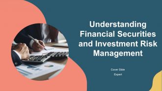 Understanding Financial Securities And Investment Risk Management PPT Guidelines AT Understanding Financial Securities And Investment Risk Management PPT Guidelines AT