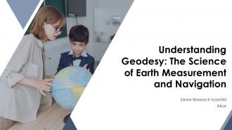 Understanding Geodesy The Science Of Earth Measurement And Navigation PPT Sample ST AI