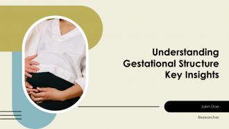 Understanding Gestational Structure Key Insights PPT Presentation ACP