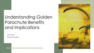 Understanding Golden Parachute Benefits And Implications PPT Template ST AI