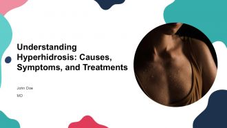 Understanding Hyperhidrosis Causes Symptoms And Treatments PPT Presentation ST AI