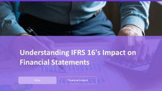 Understanding IFRS 16S Impact On Financial Statements PPT Mockup ACP