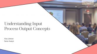 Understanding Input Process Output Concepts PPT Example AT