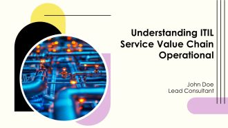 Understanding ITIL Service Value Chain Operational PPT Slides AT