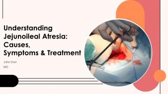 Understanding Jejunoileal Atresia Causes Symptoms And Treatment PPT Presentation ST AI