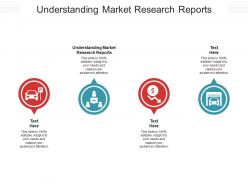 Understanding market research reports ppt powerpoint presentation show outline cpb