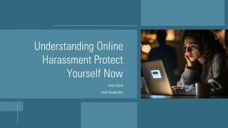 Understanding Online Harassment Protect Yourself Now PPT PowerPoint ST AI