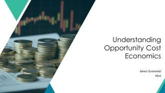 Understanding Opportunity Cost Economics PPT Guidelines AT
