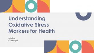 Understanding Oxidative Stress Markers For Health PPT Template ST AI