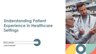 Understanding Patient Experience In Healthcare Settings PPT Demonstration ACP