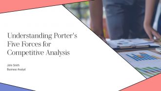 Understanding Porters Five Forces For Competitive Analysis PPT Information AT